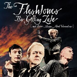 The Fleshtones - It's Getting Late (...and More Songs About Werewolves)  LP